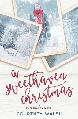 A Sweethaven Christmas by Courtney Walsh