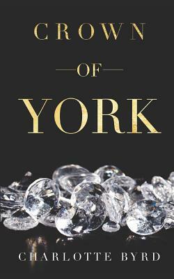 Crown of York by Charlotte Byrd