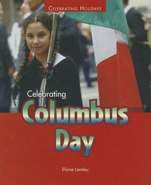 Celebrating Columbus Day by Elaine Landau