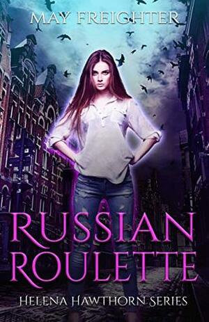 Russian Roulette by May Freighter