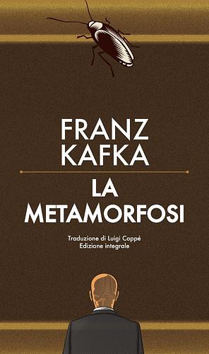La metamorfosi - Edizione integrale by Franz Kafka