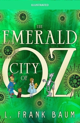 The Emerald City of Oz Illustrated by L. Frank Baum