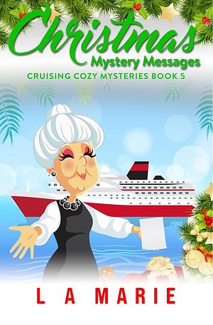 Christmas Mystery Messages by L.A. Marie