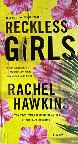 Reckless Girls: A Novel by Rachel Hawkins