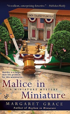 Malice in Miniature by Margaret Grace, Camille Minichino