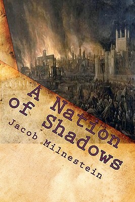 A Nation of Shadows: Astonishing Adventures by Jacob Milnestein, Adrian J. Watts