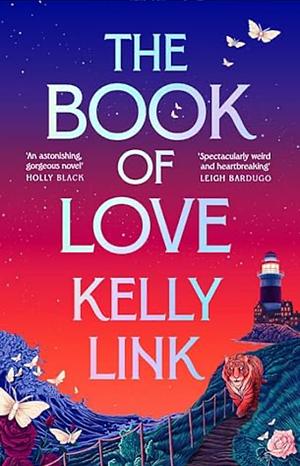 The Book of Love by Kelly Link