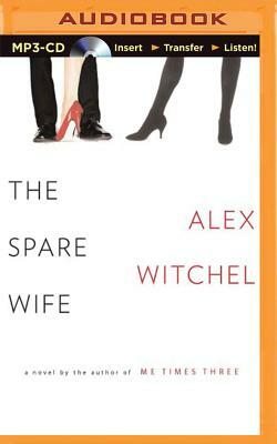 The Spare Wife by Alex Witchel