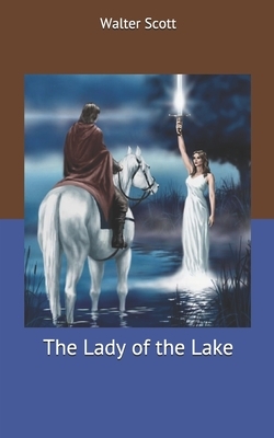 The Lady of the Lake by Walter Scott