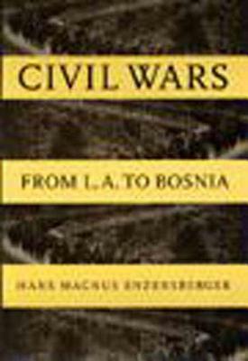 Civil Wars by Hans Magnus Enzensberger