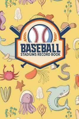 Baseball Stadiums Record Book by Rogue Plus Publishing