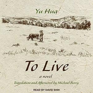To Live by Yu Hua