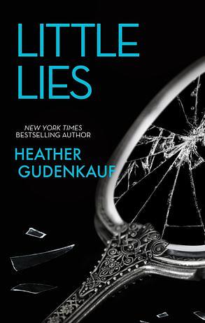 Little Lies by Heather Gudenkauf