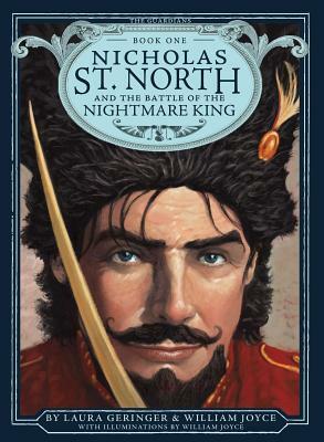 Nicholas St. North and the Battle of the Nightmare King by Laura Geringer, William Joyce