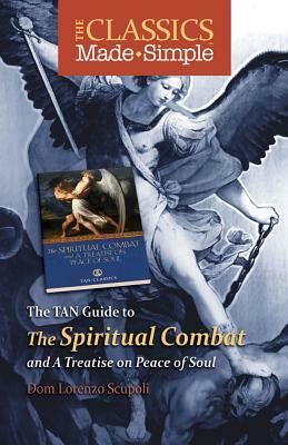 The TAN Guide to the Spiritual Combat and a Treatise on Peace of Soul by Lorenzo Scupoli