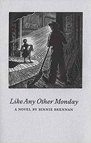 Like Any Other Monday by Binnie Brennan