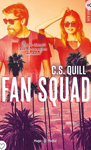 Fan Squad by C.S. Quill