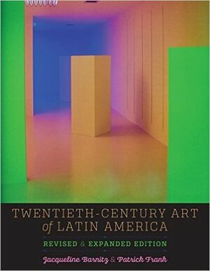 Twentieth-Century Art of Latin America by Jacqueline Barnitz