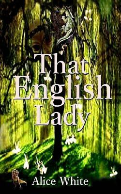 That English Lady by Alice White