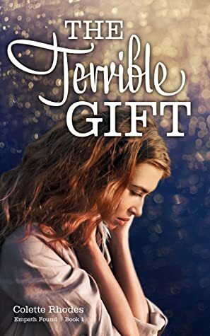 The Terrible Gift by Colette Rhodes