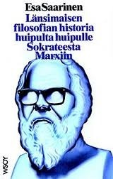 Länsimaisen filosofian historia huipulta huipulle, Sokrateesta Marxiin by Esa Saarinen
