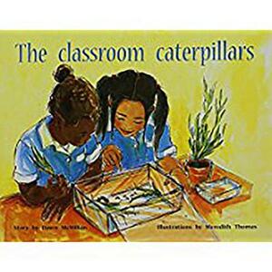 Individual Student Edition Green (Levels 12-14): The Classroom Caterpillars by Rigby