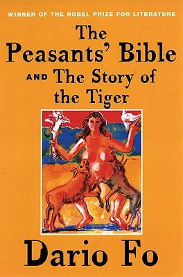 The Peasants' Bible and the Story of the Tiger by Dario Fo
