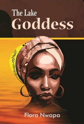 The Lake Goddess by Flora Nwapa