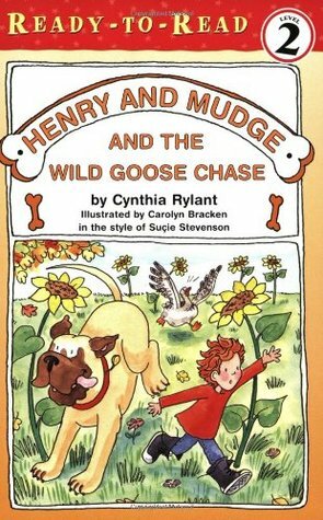 Henry and Mudge and the Wild Goose Chase by Cynthia Rylant, Carolyn Bracken