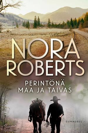 Perintönä maa ja taivas by Nora Roberts, Anna Salo