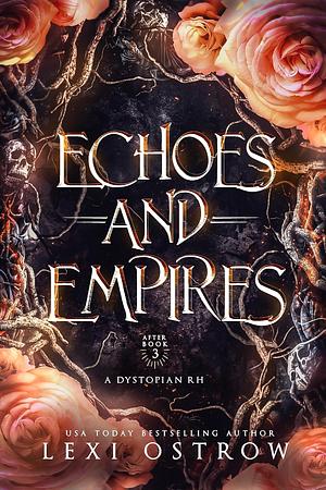 Echos and Empires by Lexi Ostrow