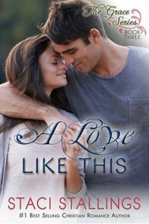 A Love Like This by Staci Stallings