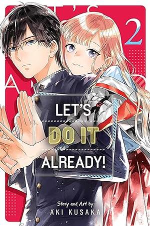 Let's Do It Already! Vol. 2  by Aki Kusaka