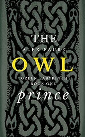 The Owl Prince by Alex Faure