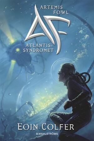 Atlantissyndromet by Eoin Colfer, Lisbet Holst