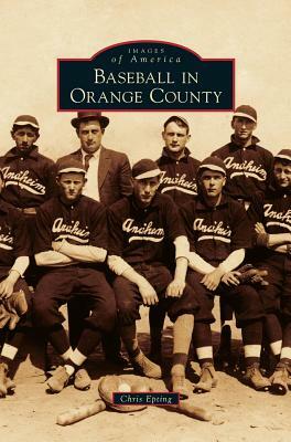 Baseball in Orange County by Chris Epting