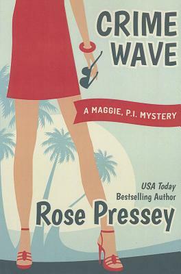 Crime Wave by Rose Pressey Betancourt