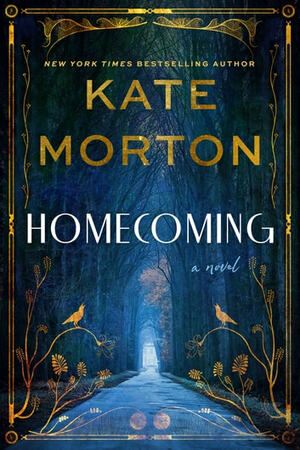 Homecoming by Kate Morton