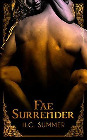 Fae Surrender: Fae Captive Book 2 by HC Summer