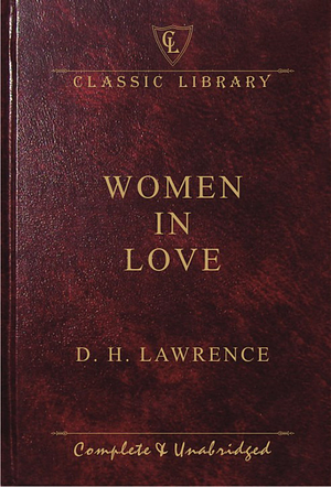 Women in Love by D.H. Lawrence