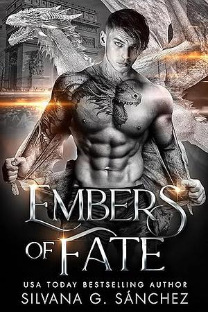 Embers of Fate: A Dragon Shifter Romance by Silvana G. Sánchez