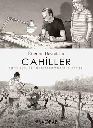 Cahiller: Karşılıklı Bir Aydınlanmanın Hikâyesi by Étienne Davodeau