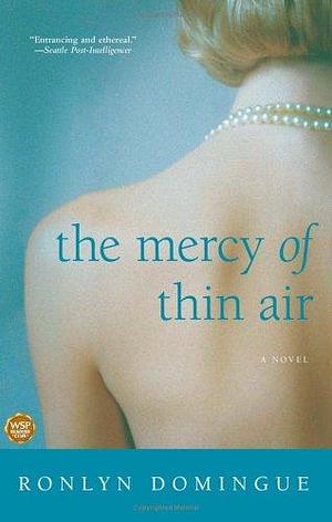 The Mercy of Thin Air: A Novel by Ronlyn Domingue, Ronlyn Domingue