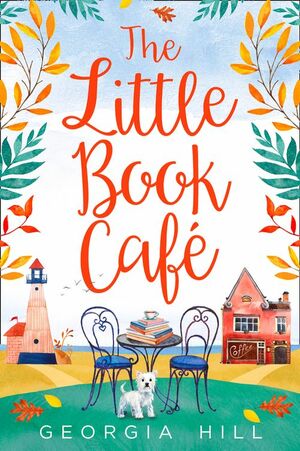 The Little Book Cafe by Georgia Hill