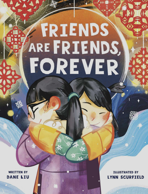 Friends Are Friends, Forever by Dane Liu