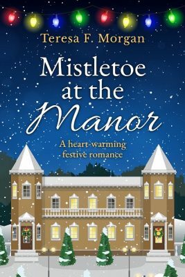 Mistletoe at the Manor by Teresa F. Morgan