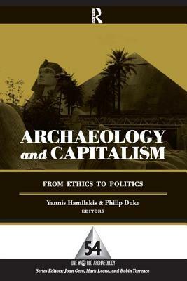 Archaeology and Capitalism: From Ethics to Politics by 