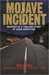 Mojave Incident: Inspired by a Chilling Story of Alien Abduction by Ron Felber