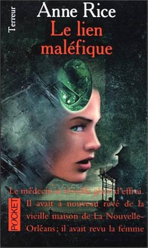 LE LIEN MALEFIQUE by Anne Rice