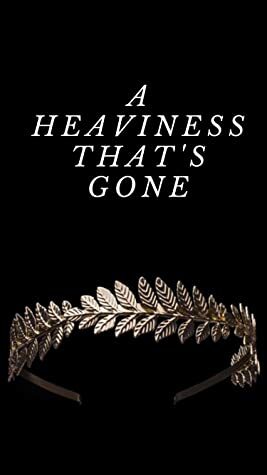 A Heaviness That's Gone by Abbie Cawser